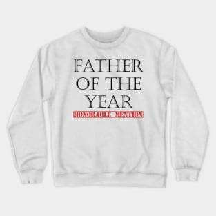 Father of the Year - Honorable Mention - Black Lettering Crewneck Sweatshirt